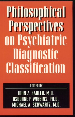 Stock image for Philosophical Perspectives on Psychiatric Diagnostic Classification for sale by Better World Books