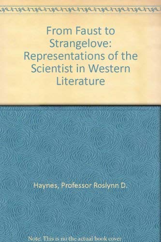 Beispielbild fr From Faust to Strangelove: Representations of the Scientist in Western Literature zum Verkauf von ThriftBooks-Dallas