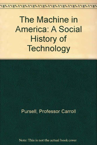 Stock image for The Machine in America: A Social History of Technology for sale by Phatpocket Limited