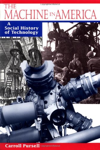 Stock image for The Machine in America: A Social History of Technology for sale by Ergodebooks