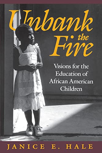 Beispielbild fr Unbank the Fire: Visions for the Education of African American Children zum Verkauf von Wonder Book