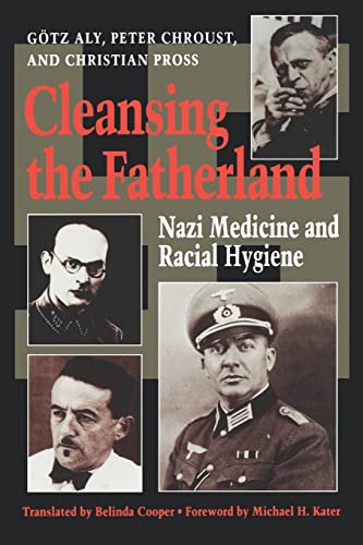 Imagen de archivo de Cleansing the Fatherland: Nazi Medicine and Racial Hygiene a la venta por Night Heron Books