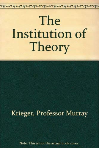 9780801848292: The Institution of Theory
