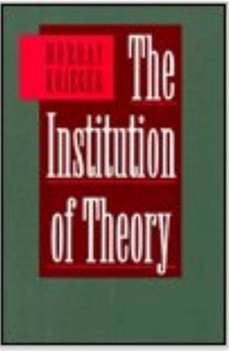 Beispielbild fr The Institution of Theory zum Verkauf von Wonder Book