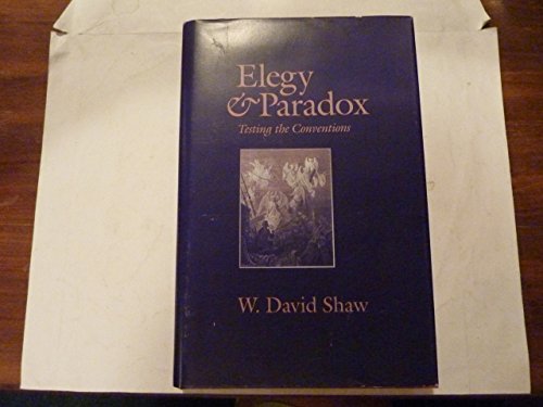 9780801848360: Elegy and Paradox: Testing the Conventions