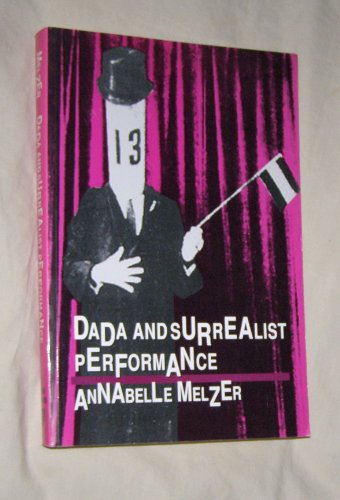 Stock image for Dada and Surrealist Performance (PAJ Books) for sale by Wonder Book