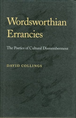 Stock image for Wordsworthian Errancies : The Poetics of Cultural Dismemberment for sale by Vashon Island Books