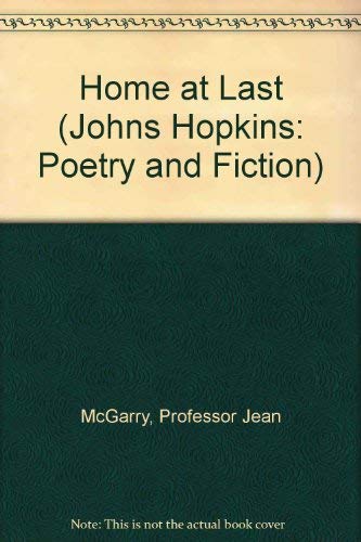 Stock image for Home at Last (Johns Hopkins: Poetry and Fiction) (Signed) for sale by Sequitur Books