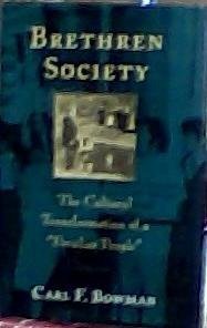 9780801849046: Brethren Society: The Cultural Transformation of a Peculiar People (Center Books in Anabaptist Studies)