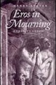 Beispielbild fr Eros in Mourning: From Homer to Lacan zum Verkauf von HPB-Red
