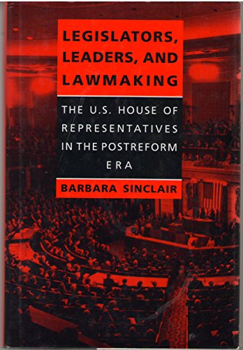 Imagen de archivo de Legislators, Leaders, and Lawmaking: The U.S. House of Representatives in the Postreform Era a la venta por Rye Berry Books