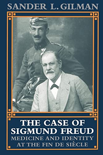 9780801849749: The Case of Sigmund Freud: Medicine and Identity at the Fin de Sicle