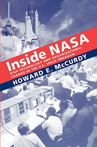Imagen de archivo de Inside NASA: High Technology and Organizational Change in the U.S. Space Program (New Series in NASA History) a la venta por SecondSale