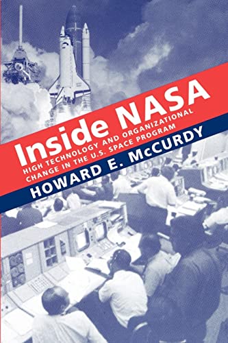 9780801849756: Inside NASA: High Technology and Organizational Change in the U.S. Space Program