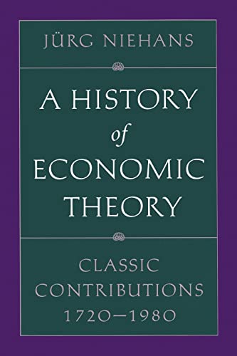 Stock image for A history of economic theory; classic contributions, 1720-1980 for sale by Hammer Mountain Book Halls, ABAA