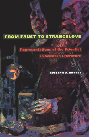9780801849831: From Faust to Strangelove: Representations of the Scientist in Western Literature