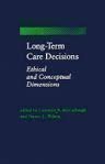 Stock image for Long-Term Care Decisions: Ethical and Conceptual Dimensions for sale by HPB-Red