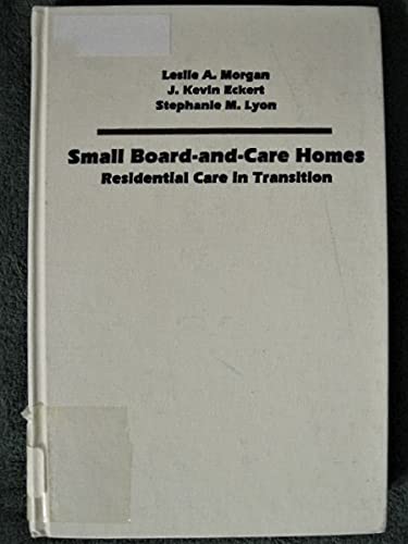Beispielbild fr Small Board-And-Care Homes: Residential Care in Transition zum Verkauf von ThriftBooks-Atlanta