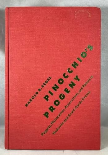 9780801850318: Pinocchio′s Progeny: Puppets, Marionettes, Automatons and Robots in Modernist and Avant-garde Drama (PAJ Books)