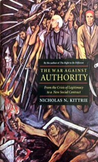 Stock image for War Against Authority: From the Crisis of Legitimacy to a New Social Contract for sale by Montana Book Company