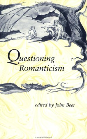 Imagen de archivo de Questioning Romanticism a la venta por Better World Books