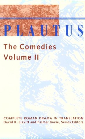 Beispielbild fr Plautus: The Comedies - Volume II (Complete Roman Drama in Translation) (Volume 2) zum Verkauf von Jenson Books Inc