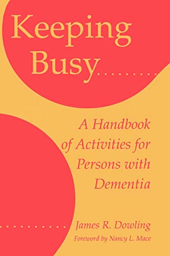 Stock image for Keeping Busy: A Handbook of Activities for Persons with Dementia for sale by WorldofBooks