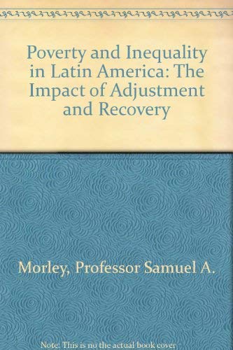 Stock image for Poverty and Inequality in Latin America: The Impact of Adjustment and Recovery in the 1980s for sale by Tiber Books