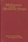 Beispielbild fr Medievalism and the Modernist Temper zum Verkauf von Windows Booksellers