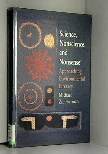 Stock image for SCIENCE, NONSCIENCE, AND NONSENSE. Approaching Environmental Literacy. for sale by Hay Cinema Bookshop Limited