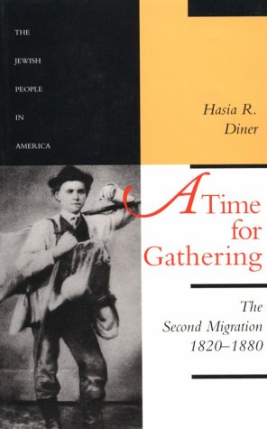 9780801851216: A Time for Gathering: The Second Migration, 1820-1880 (The Jewish People in America) (Volume 2)