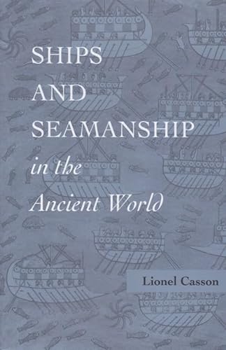 Ships and Seamanship in the Ancient World - Casson, Lionel