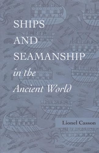 9780801851308: Ships and Seamanship in the Ancient World