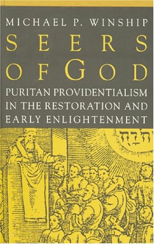 Beispielbild fr Seers of God, Puritan Providentialism in the Restoration and Early Enlightenment zum Verkauf von COLLINS BOOKS