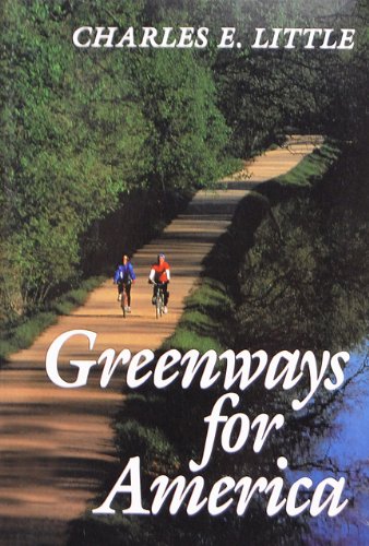 Stock image for Greenways for America (Creating the North American Landscape) for sale by My Dead Aunt's Books