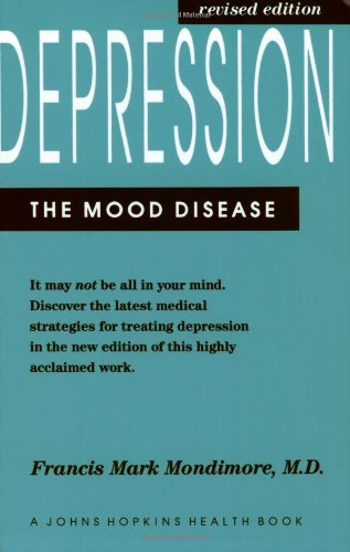Beispielbild fr Depression, the Mood Disease (A Johns Hopkins Press Health Book) zum Verkauf von Wonder Book