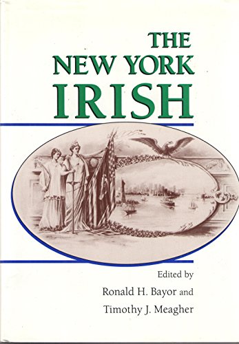 Stock image for The New York Irish Bayor, Ronald H. and Meagher, Timothy J. for sale by Aragon Books Canada