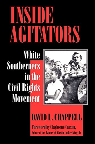 Beispielbild fr Inside Agitators: White Southerners in the Civil Rights Movement zum Verkauf von Goodbookscafe