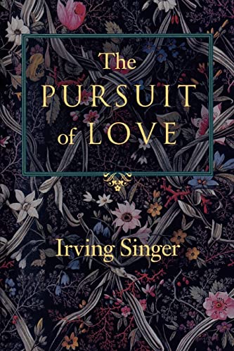 9780801852404: The Pursuit of Love: The Meaning in Life (Volume 2)