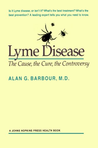 Beispielbild fr Lyme Disease: The Cause, the Cure, the Controversy (A Johns Hopkins Press Health Book) zum Verkauf von Wonder Book