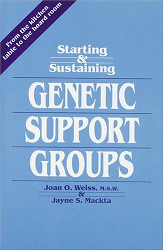 Stock image for Starting and Sustaining Genetic Support Groups for sale by ThriftBooks-Atlanta