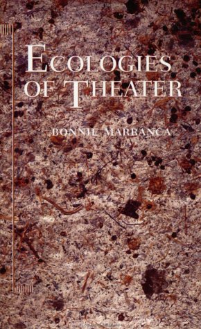 9780801852732: Ecologies of Theater: Essays at the Century Turning