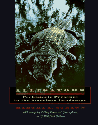 Alligators, Prehistoric Presence in the American Landscape (Creating the North American Landscape...