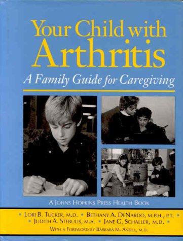 Stock image for Your Child with Arthritis: A Family Guide for Caregiving for sale by Wonder Book