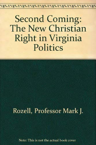 Beispielbild fr Second Coming: The New Christian Right in Virginia Politics zum Verkauf von Wonder Book