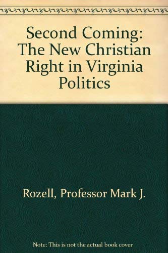 Stock image for Second Coming: The New Christian Right in Virginia Politics for sale by Wonder Book
