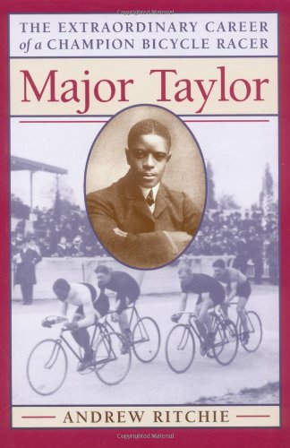 Stock image for Major Taylor: The Extraordinary Career of a Champion Bicycle Racer for sale by Decluttr