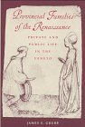 Provincial Families of the Renaissance: private and public life in Veneto.