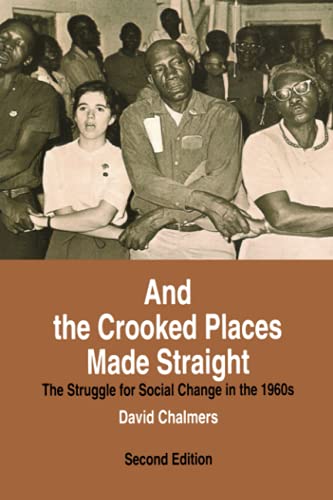 Imagen de archivo de And the Crooked Places Made Straight: The Struggle for Social Change in the 1960s (The American Moment) a la venta por Half Price Books Inc.