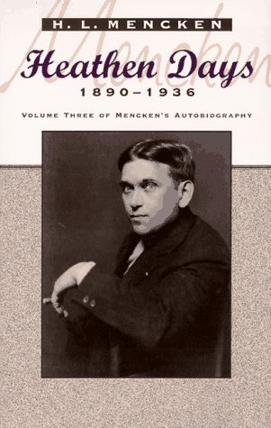 Beispielbild fr Heathen Days: Mencken's Autobiography: 1890-1936 (Maryland Paperback Bookshelf) zum Verkauf von Ergodebooks